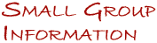 Small Group Information